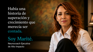 Retrato de Marité Rodríguez, neurocoach ejecutiva de alto impacto, junto al mensaje sobre una historia de superación y crecimiento personal y profesional.